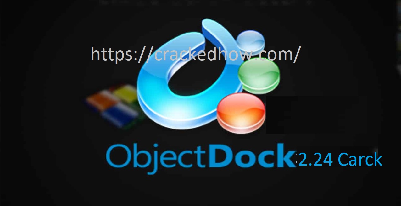 ObjectDock 2.24 Crack With Activation Key