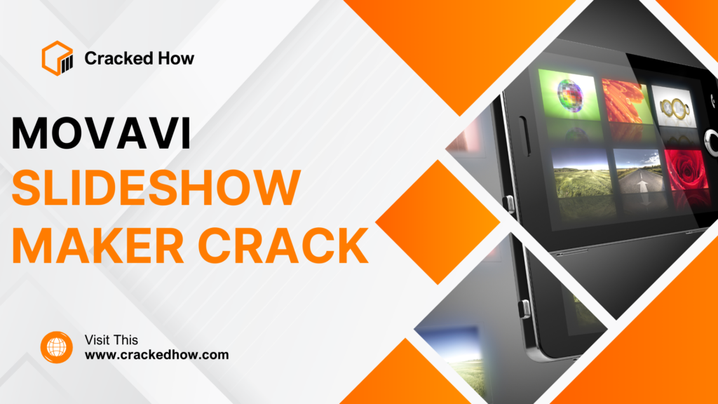 Movavi Slideshow Maker Crack with Activation Key