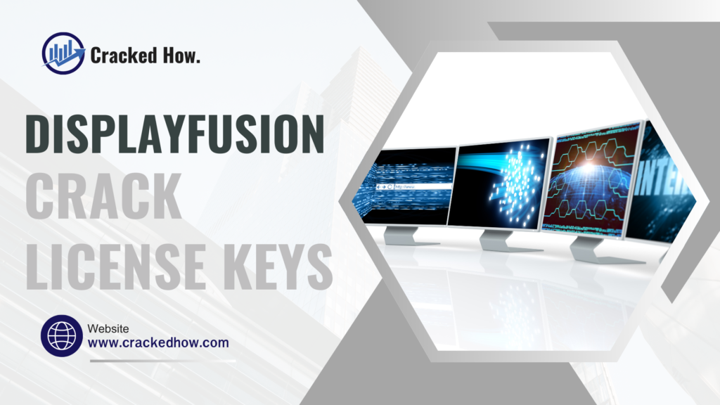DisplayFusion Crack with License Keys