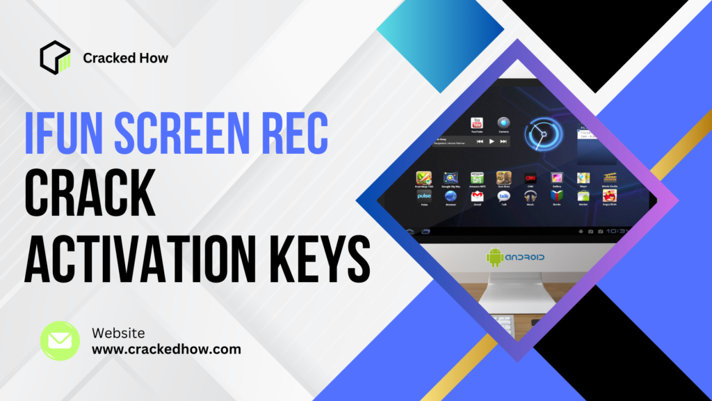 iFun Screen Recorder Crack with Activation Keys